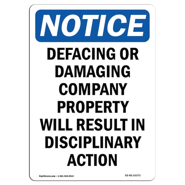 Signmission OSHA Sign, 10" H, Rigid Plastic, NOTICE No Defacing Or Damaging Company Property Sign, Portrait OS-NS-P-710-V-16070 - main